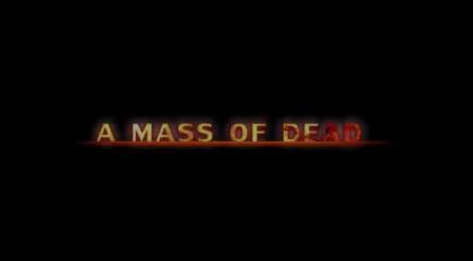 A Mass of Dead Title Screen
